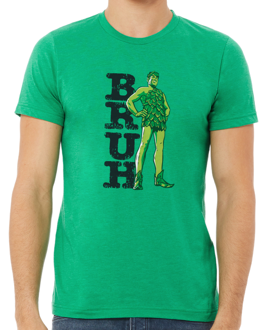 TSHIRT | UNISEX | Bruh Green Giant